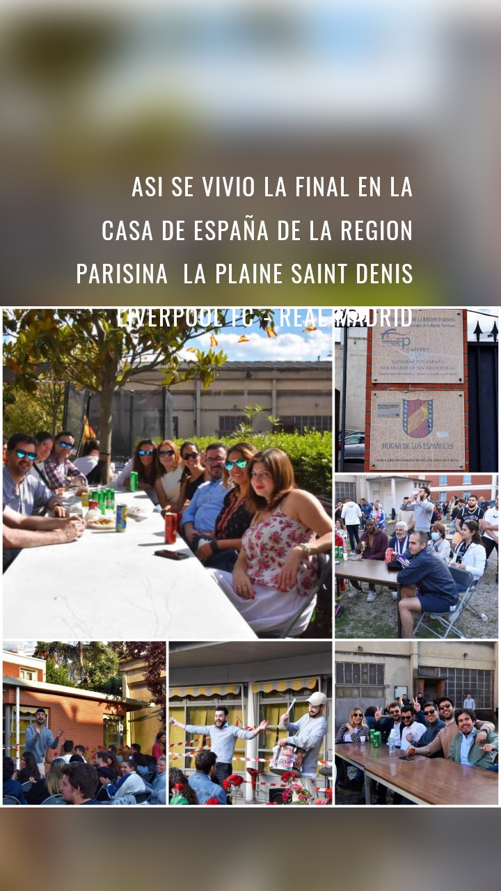 Asi se vivio la final en la
Casa de España de la Region Parisina  la Plaine Saint Denis  LIVERPOOL FC - REAL MADRID